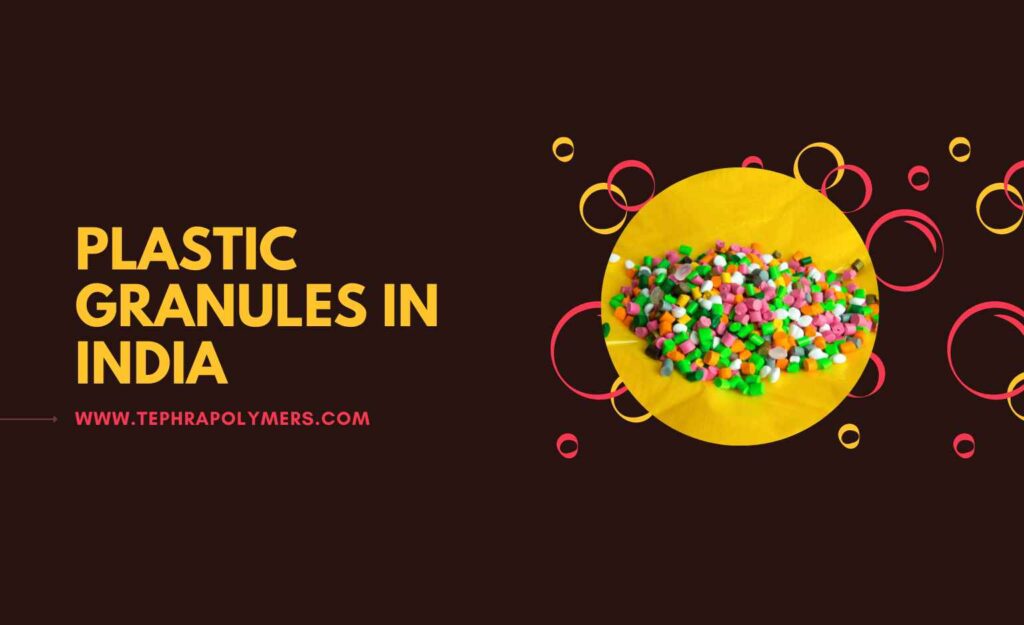 best-plastic-granules-manufacturers-in-india-tephra-polymers